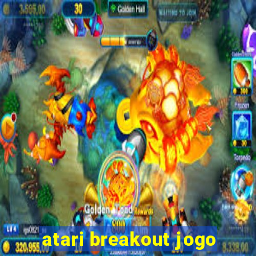 atari breakout jogo